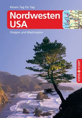 Birle |  Nordwesten USA - VISTA POINT Reiseführer Reisen Tag für Tag | eBook | Sack Fachmedien