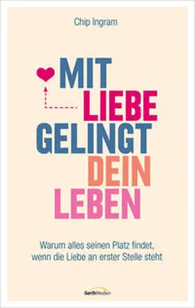 Ingram |  Mit Liebe gelingt dein Leben | Buch |  Sack Fachmedien