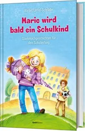 Löffel-Schröder | Marie wird bald ein Schulkind | Buch | 978-3-95734-155-6 | www2.sack.de