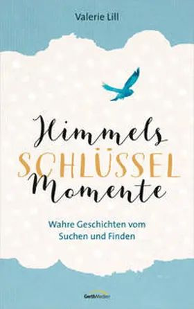 Lill | Himmels-Schlüssel-Momente | Buch | 978-3-95734-508-0 | www2.sack.de