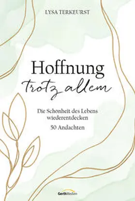 TerKeurst | Hoffnung trotz allem | Buch | 978-3-95734-827-2 | sack.de