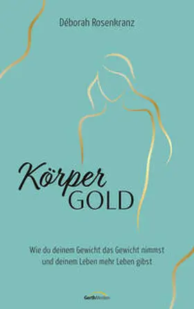 Rosenkranz | Körpergold | Buch | 978-3-95734-874-6 | www2.sack.de