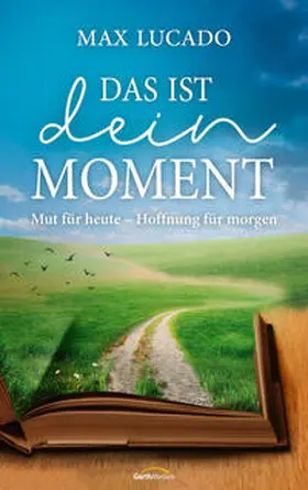 Lucado | Das ist dein Moment | Buch | 978-3-95734-910-1 | www2.sack.de