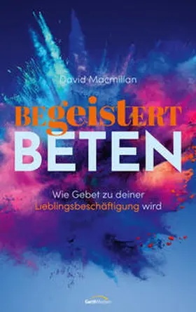 Macmillan |  Begeistert beten | Buch |  Sack Fachmedien