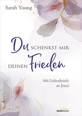 Young |  Du schenkst mir deinen Frieden - Sonderausgabe | Buch |  Sack Fachmedien