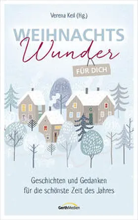 Keil | Weihnachtswunder für dich | Buch | 978-3-95734-992-7 | www2.sack.de