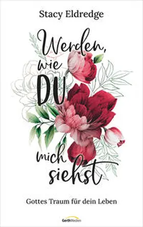 Eldredge |  Werden, wie du mich siehst | Buch |  Sack Fachmedien