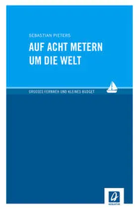 Pieters |  Auf acht Metern um die Welt | Buch |  Sack Fachmedien