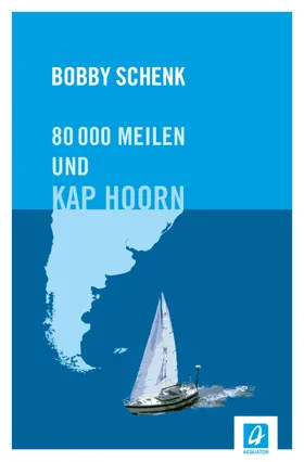Schenk |  80.000 Meilen und Kap Hoorn | eBook | Sack Fachmedien