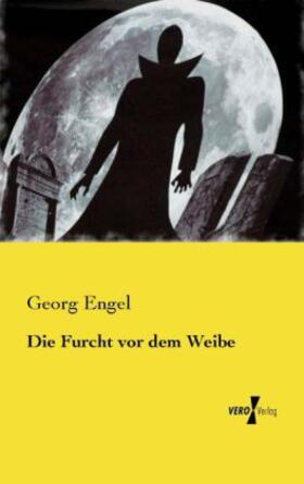 Engel |  Die Furcht vor dem Weibe | Buch |  Sack Fachmedien