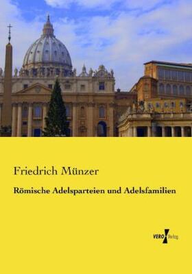 Münzer |  Römische Adelsparteien und Adelsfamilien | Buch |  Sack Fachmedien