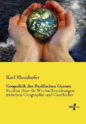 Haushofer |  Geopolitik des Pazifischen Ozeans | Buch |  Sack Fachmedien
