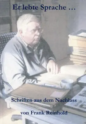 Reinhold / Sturm |  Er lebte Sprache ... | Buch |  Sack Fachmedien