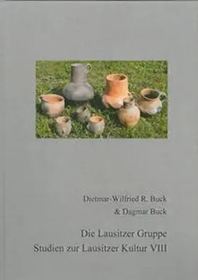 Buck |  Die Lausitzer Gruppe – Studien zur Lausitzer Kultur VIII | Buch |  Sack Fachmedien