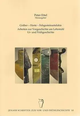 Ettel |  Gräber – Horte – Felsgesteinartefakte | Buch |  Sack Fachmedien