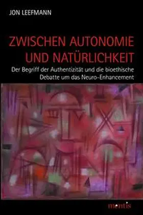 Leefmann |  Zwischen Autonomie und Natürlichkeit | Buch |  Sack Fachmedien