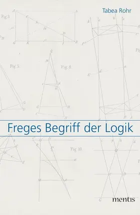 Rohr |  Freges Begriff der Logik | Buch |  Sack Fachmedien