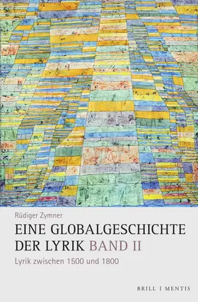 Zymner |  Eine Globalgeschichte der Lyrik, Band II | Buch |  Sack Fachmedien