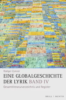 Zymner |  Eine Globalgeschichte der Lyrik/Bd. IV | Buch |  Sack Fachmedien