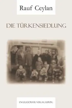 Ceylan |  Die Türkensiedlung | Buch |  Sack Fachmedien