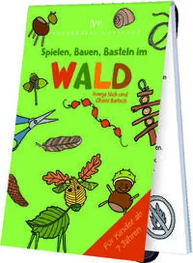 Nick / Bartsch |  Wald - spielen, bauen und basteln | Buch |  Sack Fachmedien