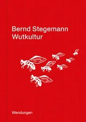Stegemann |  Wutkultur | eBook | Sack Fachmedien