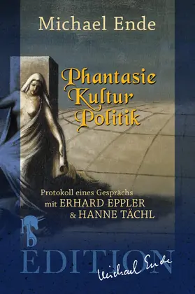 Ende / Tächl / Eppler |  Phantasie/Kultur/Politik | eBook | Sack Fachmedien