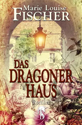 Fischer |  Das Dragonerhaus | eBook | Sack Fachmedien