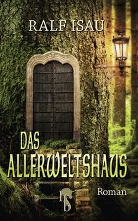 Isau | Das Allerweltshaus | Buch | 978-3-95751-257-4 | www2.sack.de