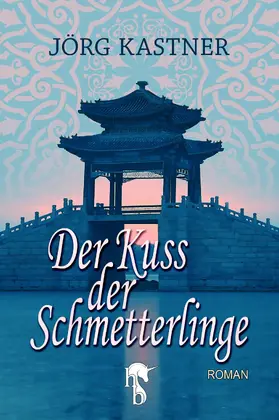 Kastner |  Der Kuss der Schmetterlinge | eBook | Sack Fachmedien