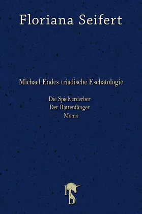 Seifert |  Michael Endes triadische Eschatologie | eBook | Sack Fachmedien