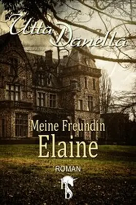 Danella |  Meine Freundin Elaine | eBook | Sack Fachmedien