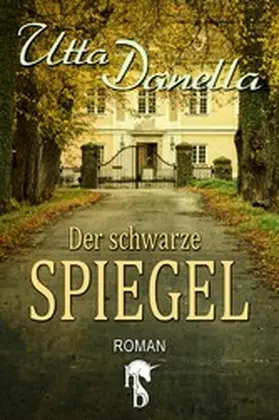 Danella |  Der schwarze Spiegel | eBook | Sack Fachmedien