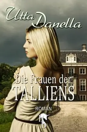 Danella |  Die Frauen der Talliens | eBook | Sack Fachmedien
