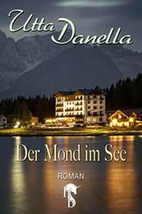 Danella |  Der Mond im See | eBook | Sack Fachmedien