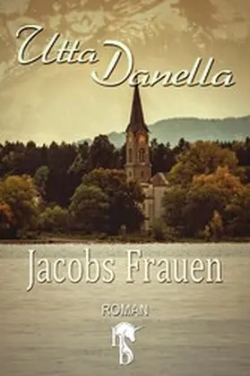 Danella |  Jacobs Frauen | eBook | Sack Fachmedien