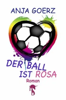 Goerz |  Der Ball ist rosa | eBook | Sack Fachmedien