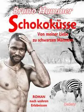 Hummer |  Schokoküsse - Von meiner Liebe zu schwarzen Männern - Roman nach wahren Erlebnissen | Buch |  Sack Fachmedien