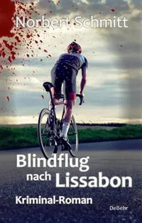 Schmitt |  Blindflug nach Lissabon - Kriminal-Roman | eBook | Sack Fachmedien