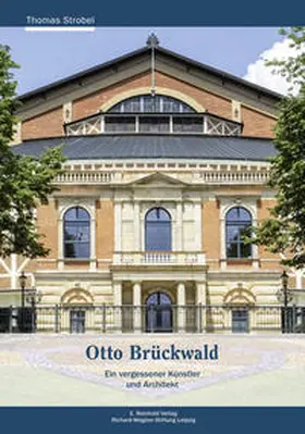 Strobel / Richard-Wagner-Stiftung Leipzig |  Otto Brückwald | Buch |  Sack Fachmedien