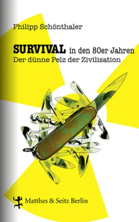 Schönthaler |  Survival in den 80er Jahren | Buch |  Sack Fachmedien