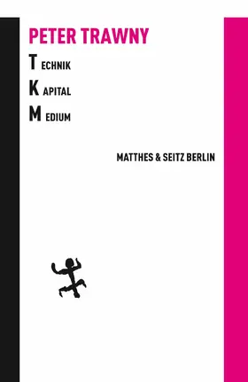 Trawny |  Technik.Kapital.Medium | eBook | Sack Fachmedien