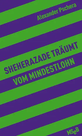 Pschera |  Sheherazade träumt vom Mindestlohn | eBook | Sack Fachmedien