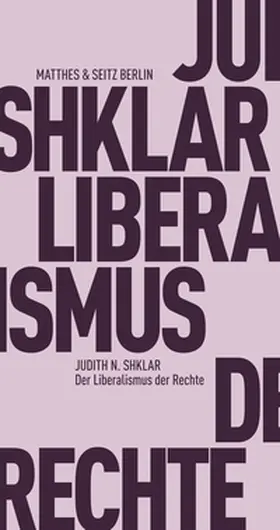 Shklar / Bajohr |  Der Liberalismus der Rechte | Buch |  Sack Fachmedien