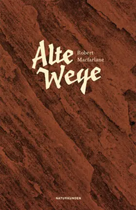 Macfarlane / Schalansky |  Alte Wege | Buch |  Sack Fachmedien