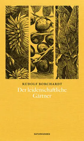 Borchardt / Schalansky |  Der leidenschaftliche Gärtner | Buch |  Sack Fachmedien