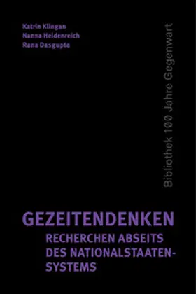 Heidenreich / Klingan / Dasgupta |  Gezeitendenken - Recherchen abseits des Nationalstaatensystems | Buch |  Sack Fachmedien