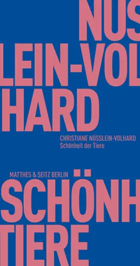 Nüsslein-Volhard / Fehrenbach |  Schönheit der Tiere | Buch |  Sack Fachmedien
