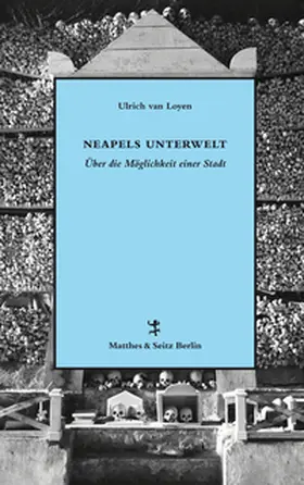 van Loyen |  Neapels Unterwelt | Buch |  Sack Fachmedien