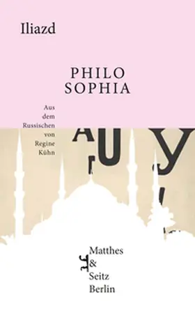 Iliazd |  Philosophia | Buch |  Sack Fachmedien